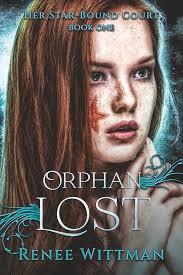 Amazon.com: Orphan Lost (Her Star-Bound Court): 9781737199533: Wittman,  Renee: Books