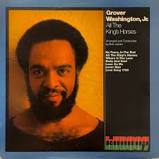 Grover Washington, Jr.｜All The King's Horses (LP)｜レコード通販｜vivrantdiscstore