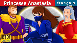 Princesse Anastasia Princess Anastasia Story Histoire Pour S Endormir Contes De Fees Francais Youtube