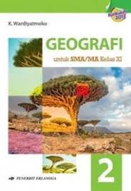 Posting komentar untuk buku geografi kelas 10 kurikulum 2013 erlangga pdf. Geografi Untuk Sma Ma Kelas Xi Kurikulum 2013 Jilid 2 K Wardiyatmoko Belbuk Com