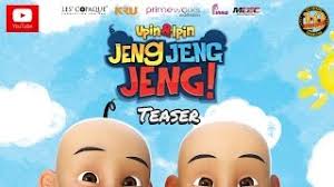 Jeng, jeng, jeng… ooo… bersatu kita teguh kalau bercerai kita roboh yakinkan dirimu semua pasti kan terjadi whoa, whoa, whoa, whoa… jeng, jeng, jeng… dulu aku gah, kini aku melatah mungkin usia dan selera berubah atau ku yang masih di takuk lama sampai masa, ku pasti jadi tua tak kaya. Official Teaser Filem Upin Ipin Jeng Jeng Jeng English Subtitle Youtube
