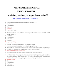 Kumpulan soal dan jawaban prakarya dan kwu kelas xi. Mid Semester Genap Etika Profesi Kelas X Docx