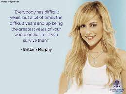 Quotations by brittany murphy, american actress, born november 10, 1977. Brittany Murphy Quotes A Good Life Quotes Life Changing Quotes Friendship And Music Quotes Music Quotes Wallpaper