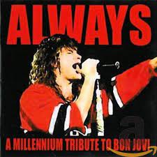 Always is a power ballad by american rock band bon jovi. Always A Millenium Tribute To Bon Jovi Various Amazon De Musik