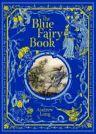 The book of lost things (john connolly) 4. The Blue Fairy Book Barnes Noble Leatherbound Classic Collection Lang Andrew 9781435162174