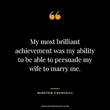 Love and marriage go together like a horse and carriage. 70 Inspirational Quotes About Marriage Love