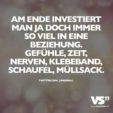 Am Ende Investiert Man Ja Doch Immer So Viel In Eine Beziehung Gefuhle Zeit Nerven Klebeband Schaufel Mullsack Spruche Beziehung Visual Statements Beziehung