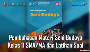Kunci jawaban evaluasi ekonomi esis kelas xi kurikulum 2006. Lengkap Pembahasan Materi Seni Budaya Kelas 11 Sma Ma Dan Latihan Soal Bospedia