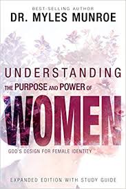 For exclusive content from the best minds of all times animation services by emailing us: Understanding The Purpose Power Of Women Expanded Edition Myles Munroe Books Ministry Helps