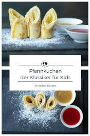 Kinder Klassiker Der Pfannkuchen Die Kleinen Feinschmecker Lebensmittel Essen Rezepte Pfannkuchen Rezept Einfach
