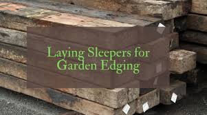 Are they safe or dangerous to human health? How To Lay Sleepers For Garden Edging