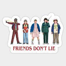 Stranger things friends don t lie. Friends Don T Lie Stranger Things Aufkleber Teepublic De
