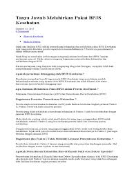 Maybe you would like to learn more about one of these? Tanya Jawab Melahirkan Pakai Bpjs Kesehatan