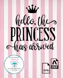 Free Free 53 Princess Has Arrived Svg SVG PNG EPS DXF File