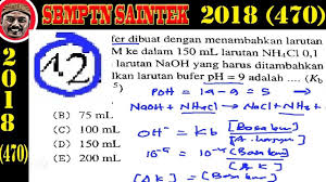 Di bab asam basa kita mengenal ada yang namanya garam yaitu hasil reaksi antara asam dan basa. Pembahasan Soal Sbmptn Saintek 2018 Kimia Kode 470 No42 Larutan Penyangga Youtube