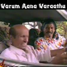 Varum Aana Varaathu - Community | Facebook
