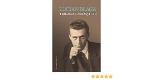 Eu nu strivesc corola de minuni a lumii. Trilogia Cunoasterii Romanian Edition Blaga Lucian 9789735035754 Amazon Com Books