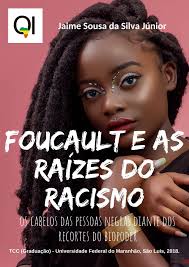Conheça a pesquisa de Jaime Silva sobre as raízes do racismo e o biopoder.  Baixe em: http://bit.do/jaimesilvajunior Ou  https://monografias.ufma.br/jspui/bitstream/123456789/3061/1/JAIME-SILVAJUNIOR.pdf  Ou https://monografias.ufma.br/jspui/handle ...