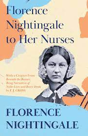 When they returned to england in 1821, the nightingale family lived in two homes. Florence Nightingale To Her Nurses By Florence Nightingale Read Co Books