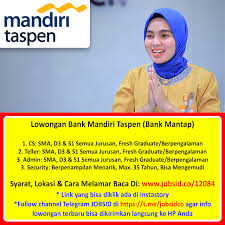 Cara membuat lamaran ke perhutani : Lowongan Lowongan Cs Teller Admin Security Bank Mandiri Taspen Bank Mantap Sma D3 S1 Fresh Graduate Berpengalaman Semua Jurusan Syarat Lokasi Cara Melamar Baca Di Www Jobsid Co 12084 Yang