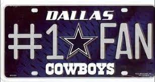 Dallas Cowboys 1 Fan License Plate Dallas Cowboys License Plate Dallas Cowboys Dallas Cowboys Fans