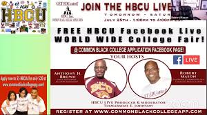 Students are completing the common black college application and receiveing mutiple the next free hbcu facebook live world wide college fair will be held on saturday, november 14 join common black college application founder robert mason for the talk show every. Common Black College Application Welcome To The Hbcu Live Worldwide College Fair Facebook