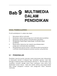 Penggunaan multimedia dalam pembelajaran dapat menggantikan metode pembelajaran secara konvensional menjadi lebih menarik. Bab9 Multimedia Dalam Pendidikan