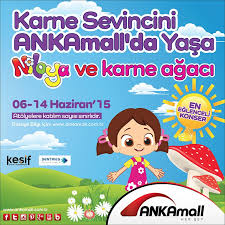Karne Sevincini Ankamall Da Yasa Niloya Ve Karne Agaci 14 Haziran A Kadar Ankamall Da Sevinc