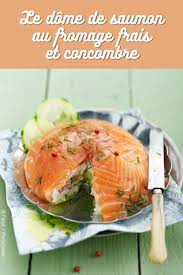 La Recette Du Dome De Saumon Fume Au Fromage Frais Et Concombre Saumon Fume Recette Saumon Fume Recette Entree Saumon Fume