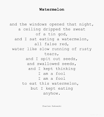 Alecshao Charles Bukowski Watermelon Charles Bukowski Bukowski Words