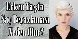 Sac Beyazlamasina Cozum Erken Yasta Sac Beyazlamasi