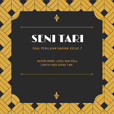 Unsur, jenis dan teknik tari unsur gerak meragakan gerak tari berdasarkan level dan pola lantai &mldr; Soal Penilaian Harian Seni Budaya Kelas 7 Semester Genap Materi Model Level Dan Pola Lantai Pada Gerak Tari Didno76 Com