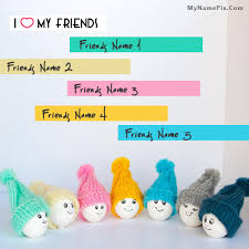 Write Name On Unique Friends Picture Friendship Name Pix Friends Forever Pictures Friendship Wallpaper I Love My Friends