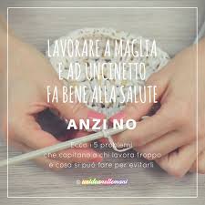 Maglia E Uncinetto 5 Problemi Di Salute Che Capitano A Chi Lavora Troppo