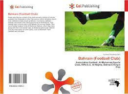 They have never reached the finals of the world cup, but have twice come within one match of doing so. Bahrain Football Club 978 620 0 17870 1 6200178704 9786200178701