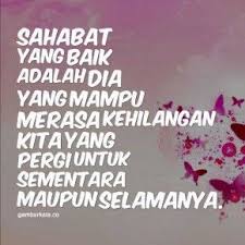 Maybe you would like to learn more about one of these? Kata Kata Bijak Persahabatan Perpisahan