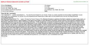 A cover letter, are used to introduce yourself to the persons that are hiring personnel for a job. French Weaver Cover Letter