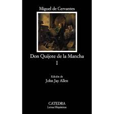 Don quijote de la mancha. Don Quijote De La Mancha I Catedra Libri It