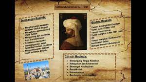 Muhammad al fatih merupakan seorang sultan yang mementingkan kekuatan dalaman dan luaran para tenteranya. Ketokohan Sultan Muhammad Al Fatih G3 R1 K12 Youtube