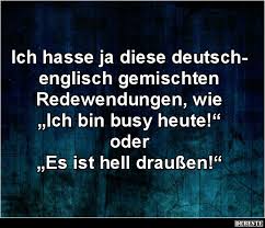Ich Hasse Ja Diese Deutsch Englisch Lustige Bilder Spruche Witze Echt Lustig