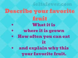Kids get to use their imagination with this fun fruit worksheet. Describe Your Favorite Fruit Ielts Fever Describe Your Favorite Fruit