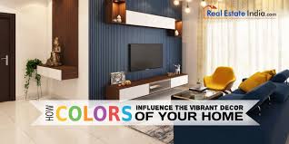 It's one of india's best interior design blogs with high quality of unique content. How Colors Influence The Vibrant Decor Of Your Home Realestateindia Com Blogs