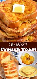 The Best French Toast This Is The Best French Toast Recipe That Features Soft Buttery Brioche Bre Awesome French Toast Recipe Toast Recipes Best French Toast