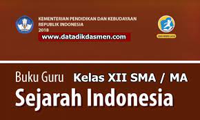 Maybe you would like to learn more about one of these? Unduh Buku Kurikulum 2013 Sma Sejarah Indonesia Kelas Xii Revisi 2018 Datadikdasmen Com