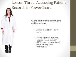 Lesson Three Accessing Patient Records In Powerchart Ppt