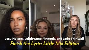 She was raised in a typical british family with rigid and traditional upbringing. Jesy Nelson Leigh Anne Pinnock And Jade Thirlwall Play Finish The Lyric Little Mix Edition Youtube