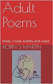 100 funny trivia questions and answers. Adult Poems Rude Crude Earthy And Lewd By Robin S Martin