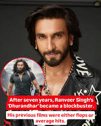 Ranveer Singh finally tasted a major blockbuster success with Dhurandhar  after seven long years. His last big hits were Padmavat and Simmba, while  films like 83, Jayeshbhai Joradar, and Cirkus didn't perform