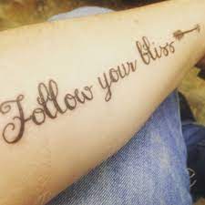 When we look at the word bliss, it describes great joy, happiness and contentment. Tattoos Org Follow Your Bliss A Lyric From Can T Be Saved