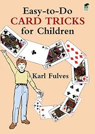 Sep 15, 2020 · so, if you've got a kid who's eager to learn something new, or you're just hoping to learn a few easy magic tricks yourself, here are 15 great beginner tricks to get your started. Amazon Com Easy To Do Card Tricks For Children Dover Magic Books Ebook Fulves Karl Books